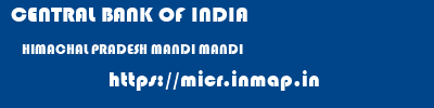 CENTRAL BANK OF INDIA  HIMACHAL PRADESH MANDI MANDI   micr code